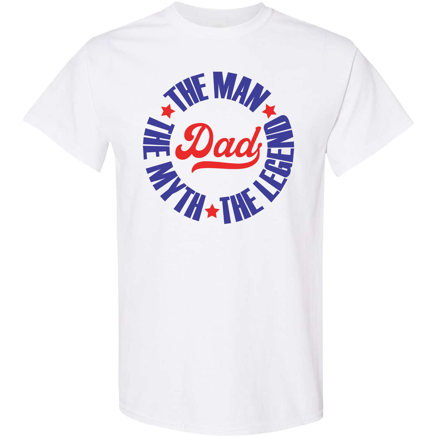 Dad The Man The Myth The Legend Shirt | Classic Father’s Day Gift Tee