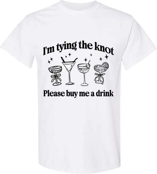 I’m Tying the Knot Please Buy Me a Drink Shirt | Groom Bachelor Party Tee