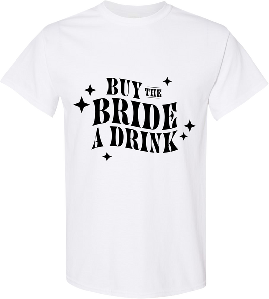 Buy the Bride a Drink Shirt | Bachelorette Party Bride Crew Tee