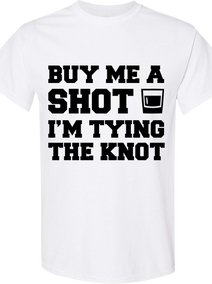 Buy Me a Shot I’m Tying the Knot Shirt | Bachelor Party Groom Tee