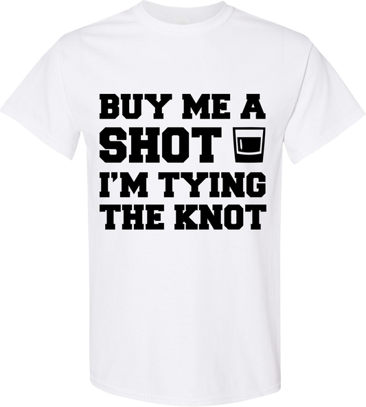 Buy Me a Shot I’m Tying the Knot Shirt | Bachelor Party Groom Tee