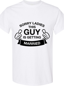 Sorry Ladies This Guy Is Getting Married Shirt | Groom Bachelor Party Tee