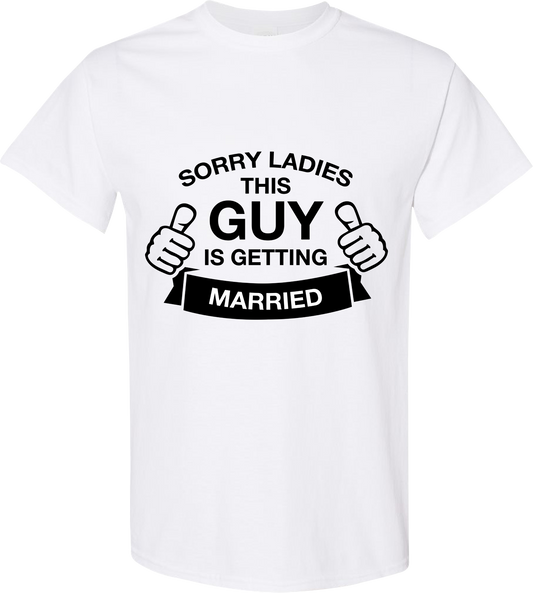 Sorry Ladies This Guy Is Getting Married Shirt | Groom Bachelor Party Tee