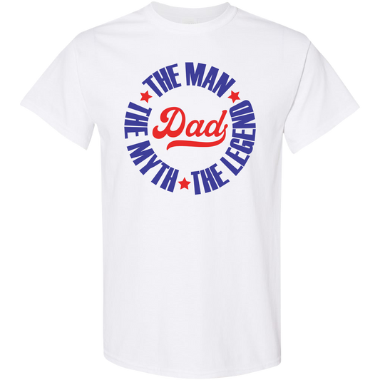 Dad The Man The Myth The Legend Shirt | Classic Father’s Day Gift Tee