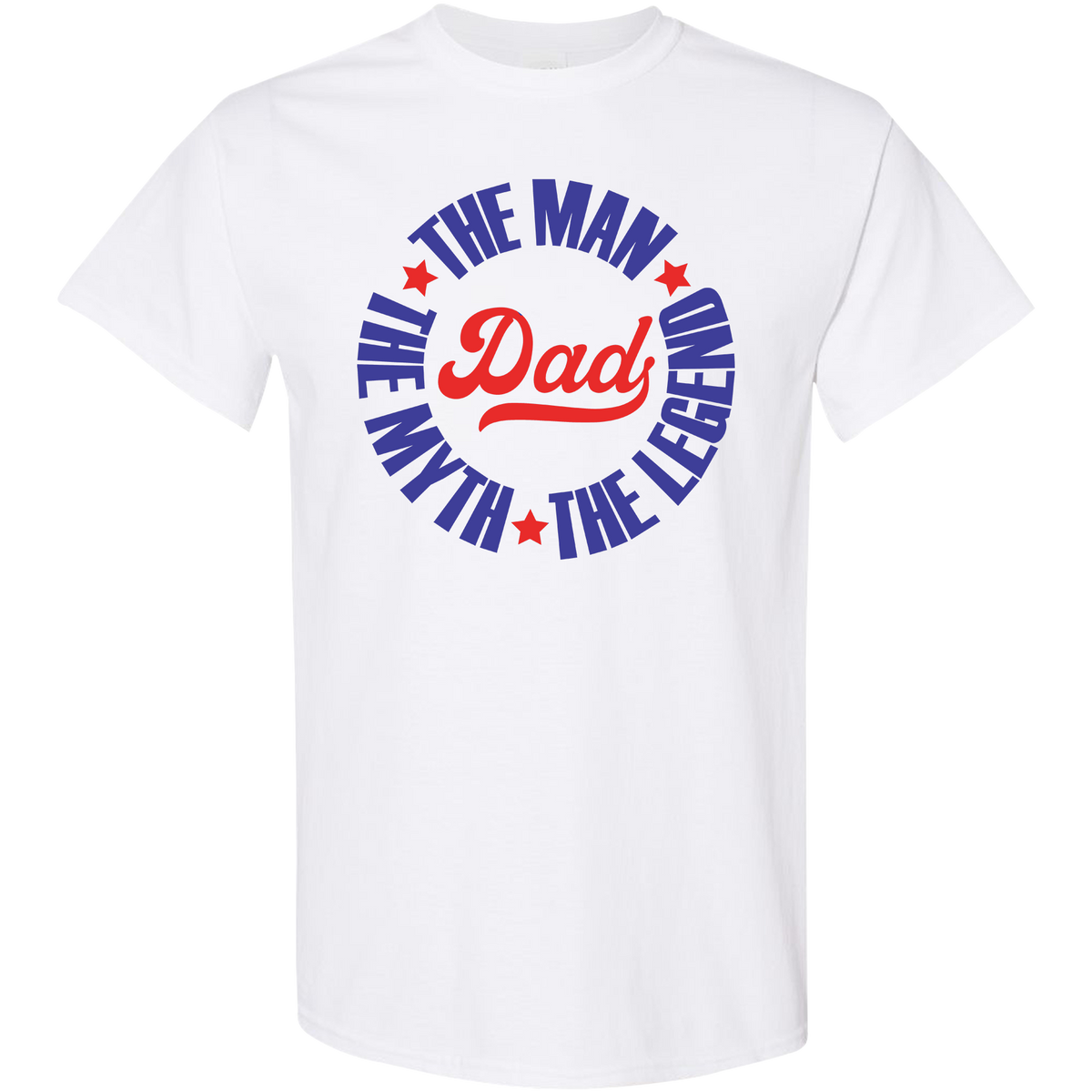 Dad The Man The Myth The Legend Shirt | Classic Father’s Day Gift Tee