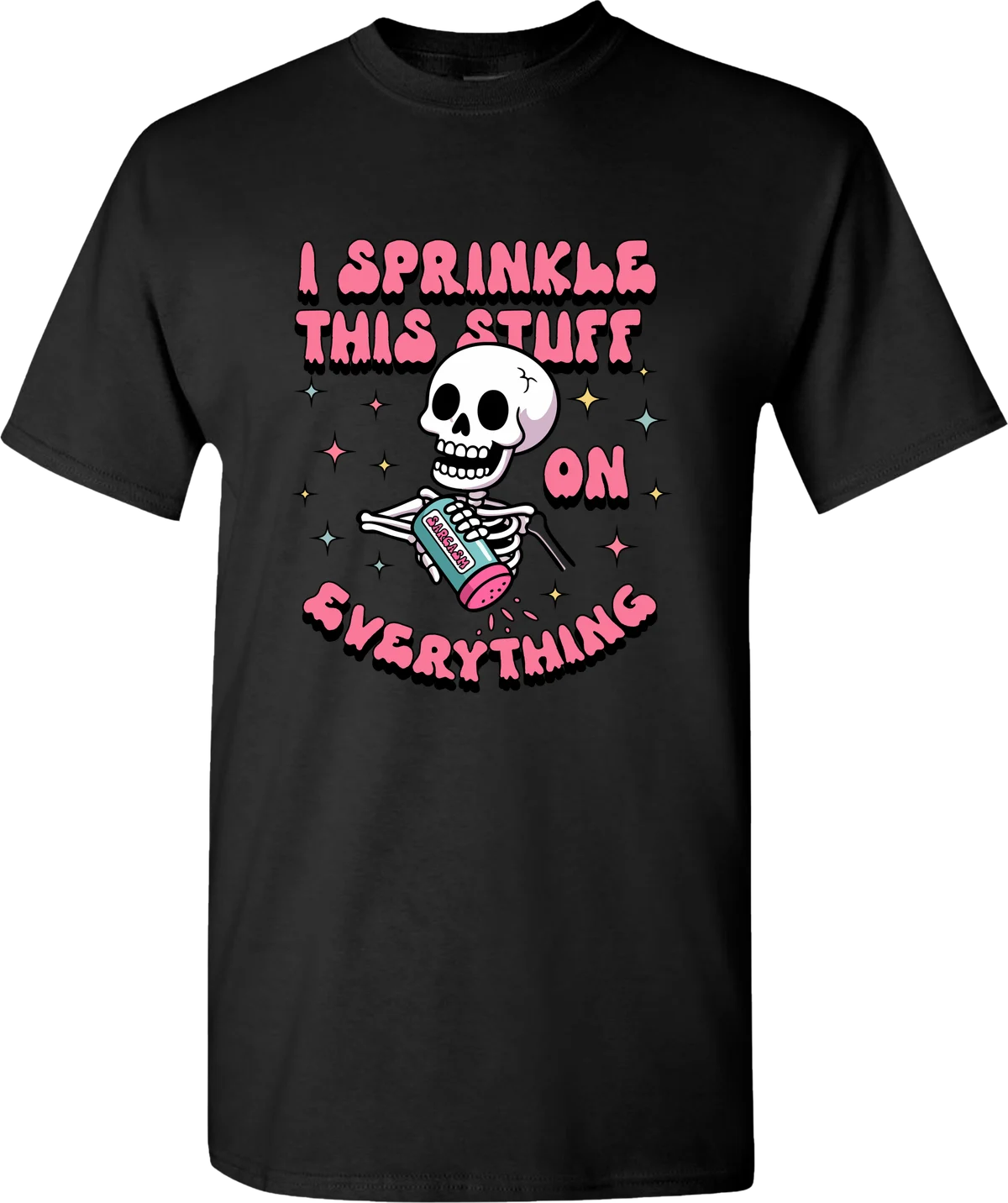I Sprinkle Sarcasm On Everything Halloween graphic on a black t-shirt