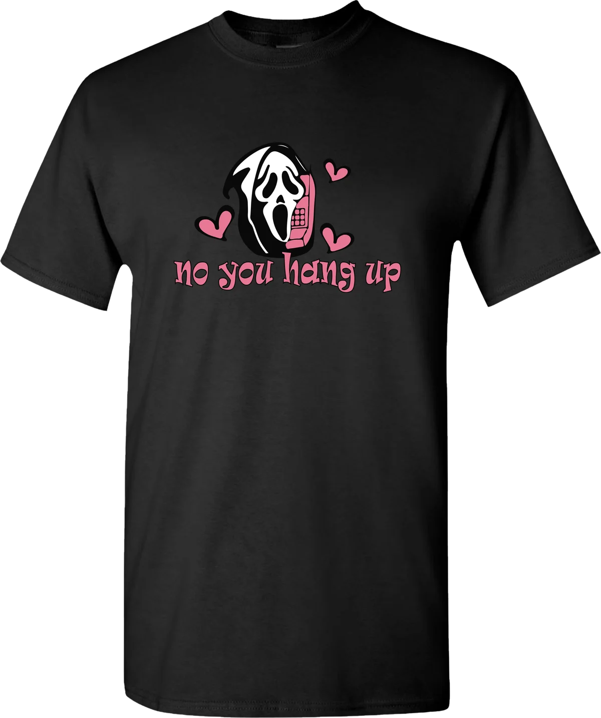 No You Hang Up Pink Halloween graphic on a black t-shirt